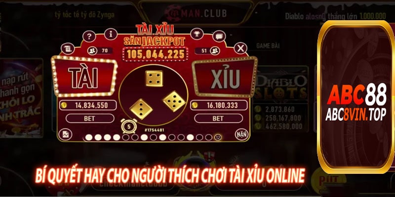 Bí Quyết Hay Cho người Thích Chơi Tài Xỉu Online